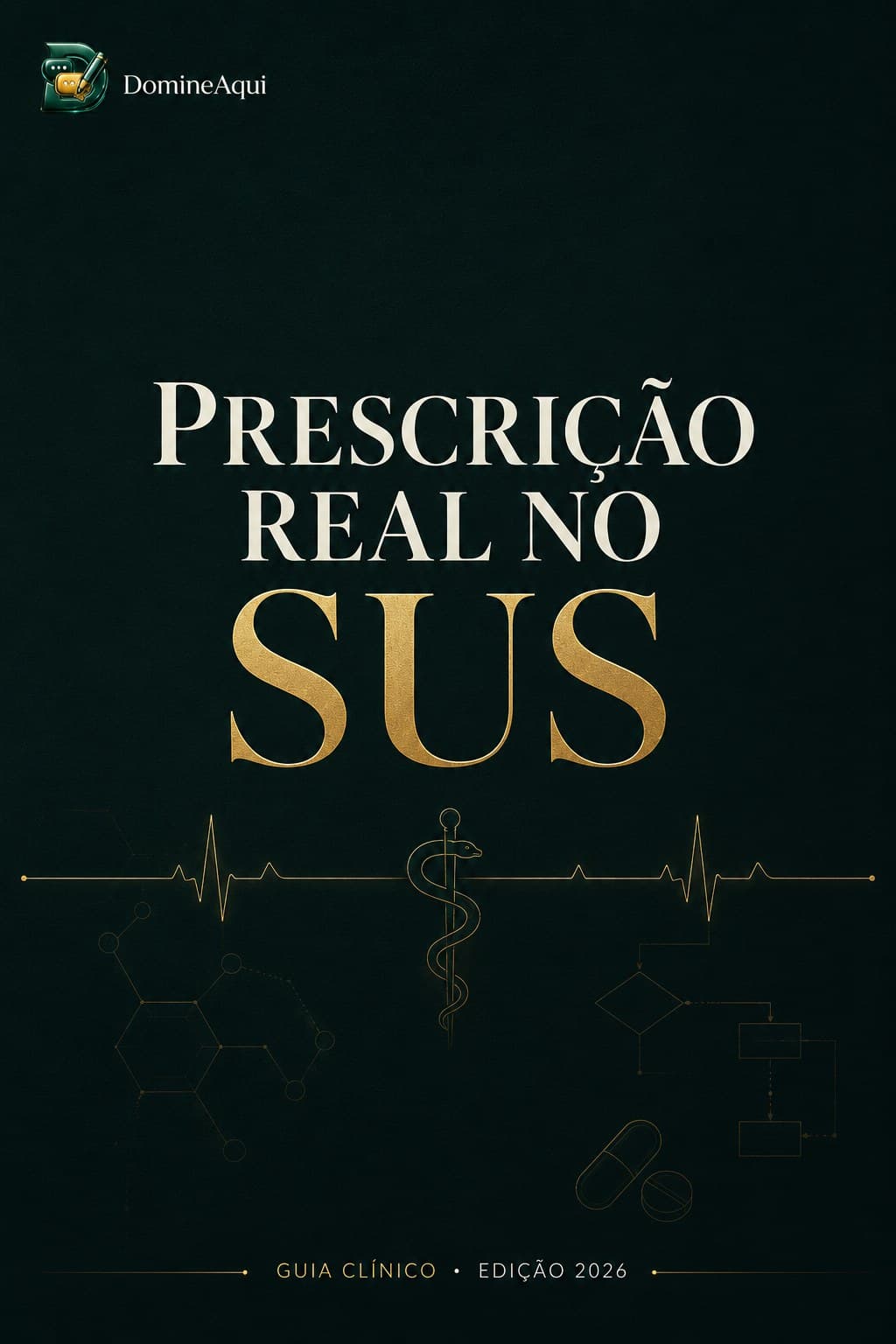 Capa do ebook Prescrição Real no SUS, Guia Clínico Edição 2026